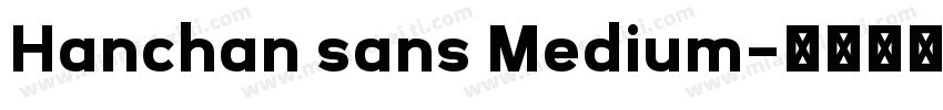 Hanchan sans Medium字体转换